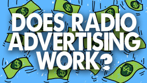 does radio advertising work